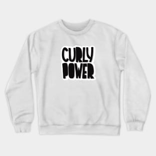 Curly power Crewneck Sweatshirt